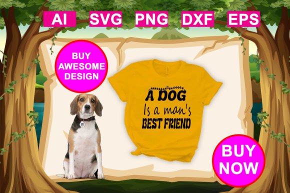 A Dog is a Man’s Best Friend