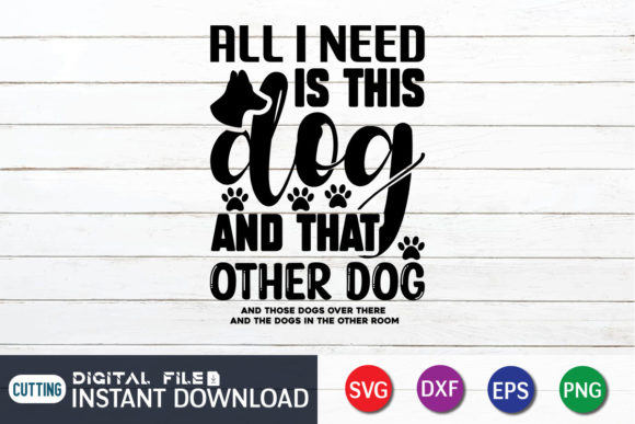 All I Need is This Dog and That Other