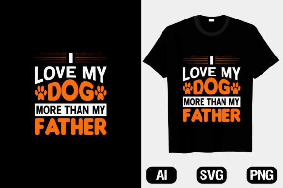 I Love My Dog More Than My Father