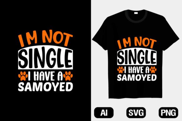 Not Single, I Have a Samoyed