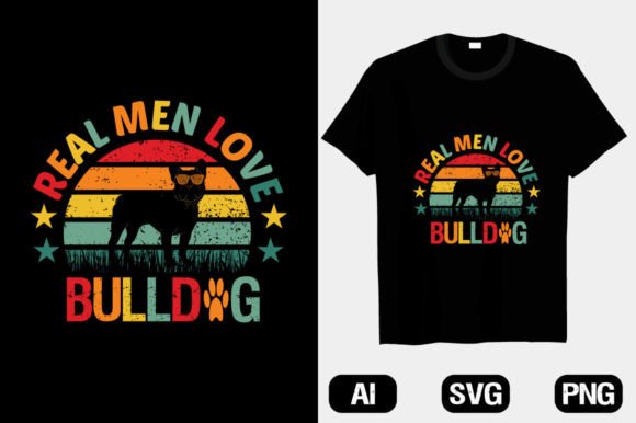 Real Men Love Bulldog Dog T-shirt Design